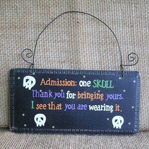 Admission One Skull Funny Hanging Novelty Sign